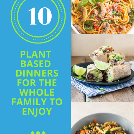 Plant Based Dinners Are The Best! Here Are 10 To Try