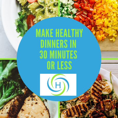 How To Make Healthy Dinners In 30 Minutes