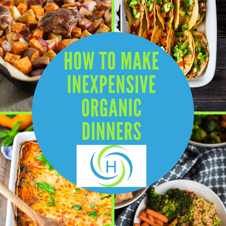 How To Make Inexpensive, Organic Dinners