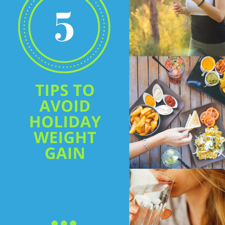 You Need To Know 5 Easy Tips To Stop Holiday Weight Gain